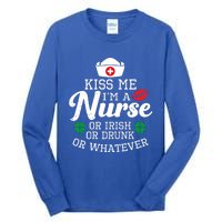 Kiss Me I'm A Nurse Or Irish Nurse Ing Gift Tall Long Sleeve T-Shirt