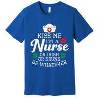 Kiss Me I'm A Nurse Or Irish Nurse Ing Gift Premium T-Shirt