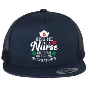 Kiss Me I'm A Nurse Or Irish Nurse Ing Gift Flat Bill Trucker Hat