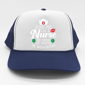 Kiss Me I'm A Nurse Or Irish Nurse Ing Gift Trucker Hat