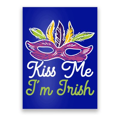 Kiss Me I'm Irish Mardi Gras Parade Masquerade Great Gift Poster