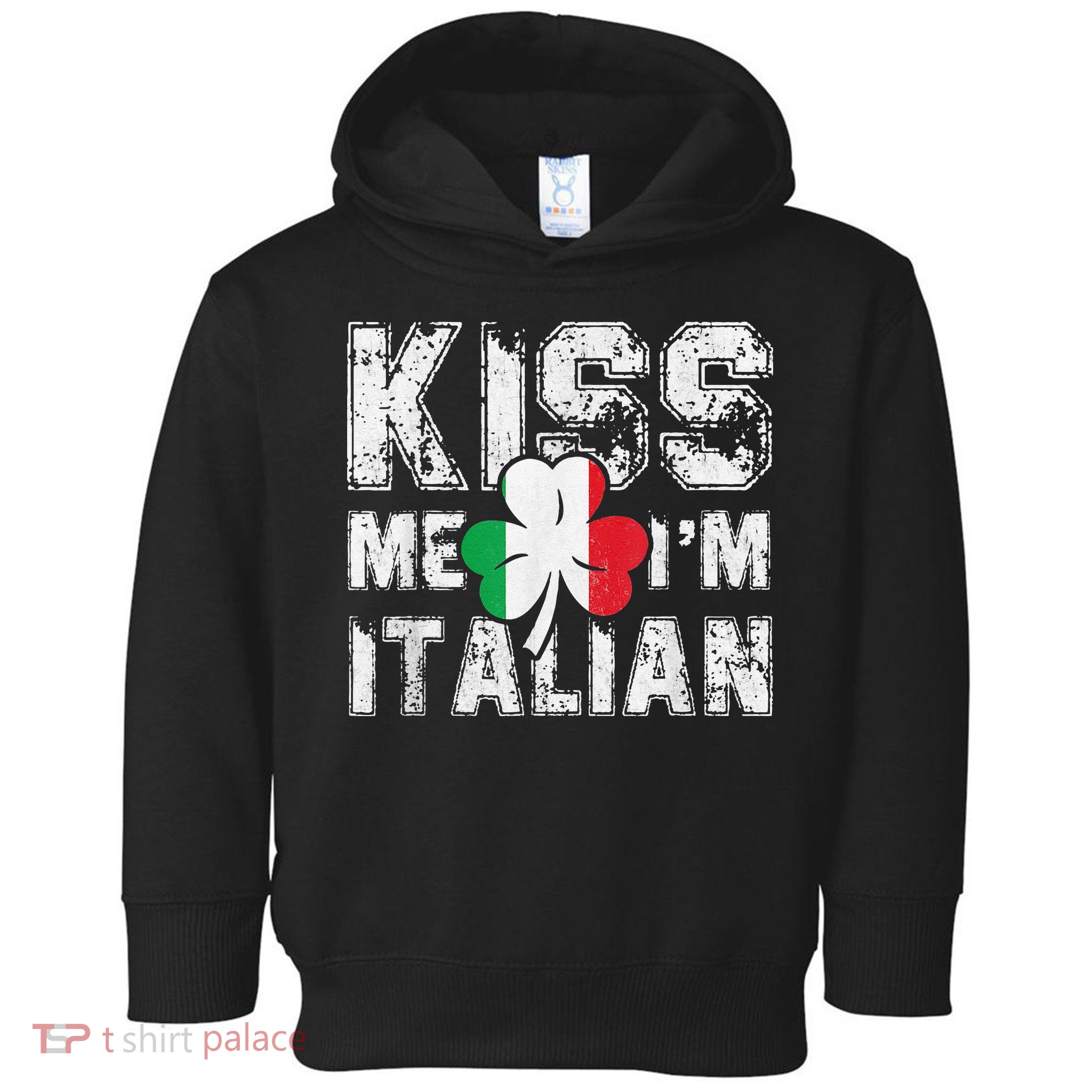 Kiss Me I'm Italian Shirt Great Saint Patrick's Day Toddler Hoodie