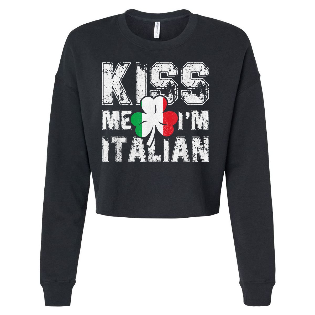 Kiss Me I'm Italian Shirt Great Saint Patrick's Day Cropped Pullover Crew