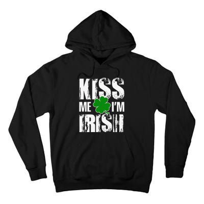 Kiss Me I'm Irish Clover Saint Patrick's Day Gift Tall Hoodie