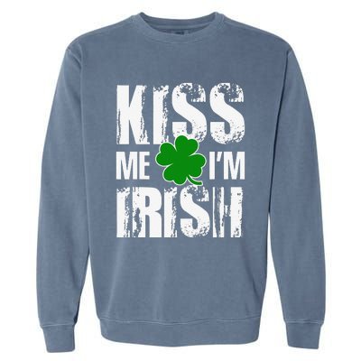 Kiss Me I'm Irish Clover Saint Patrick's Day Gift Garment-Dyed Sweatshirt