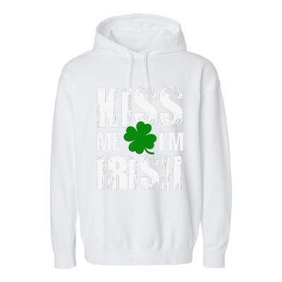 Kiss Me I'm Irish Clover Saint Patrick's Day Gift Garment-Dyed Fleece Hoodie