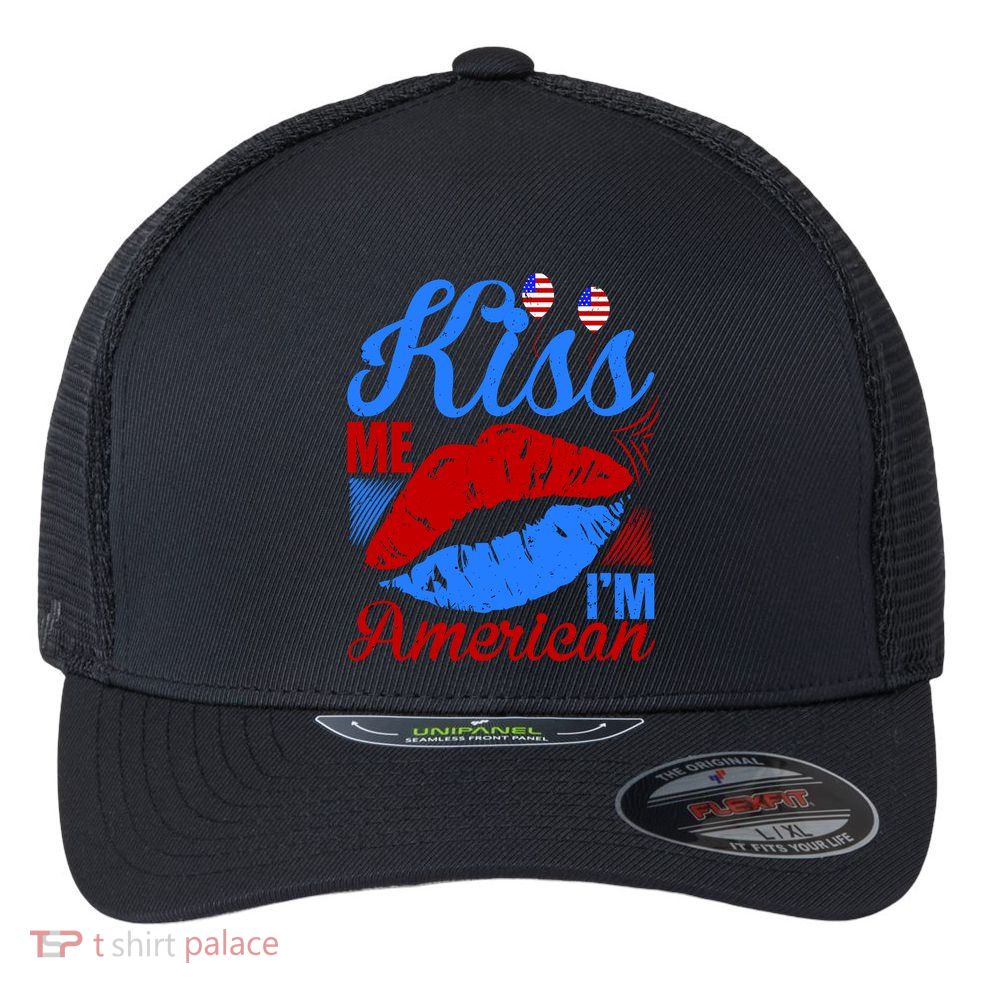 Kiss Me Im American Flexfit Unipanel Trucker Cap