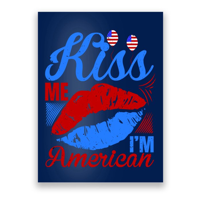 Kiss Me Im American Poster
