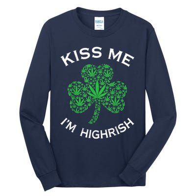 Kiss Me I'm Highrish Funny St. Patricks Day Tall Long Sleeve T-Shirt