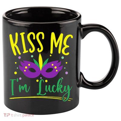 Kiss Me I'm Lucky Mardi Gras Parade Masquerade  11oz C Handle Ceramic Mug