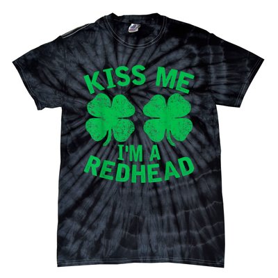 Kiss Me IM A Redhead St. PatrickS Day Irish Funny Ginger Tie-Dye T-Shirt