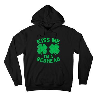 Kiss Me IM A Redhead St. PatrickS Day Irish Funny Ginger Tall Hoodie