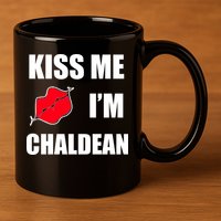 Kiss Me Im Chaldean 11oz C Handle Ceramic Mug