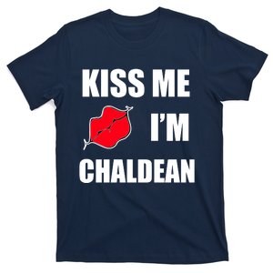 Kiss Me Im Chaldean T-Shirt