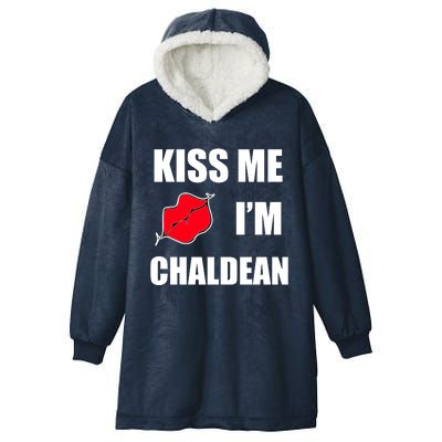 Kiss Me Im Chaldean Hooded Wearable Blanket