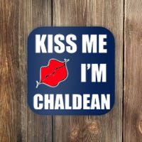 Kiss Me Im Chaldean Coaster