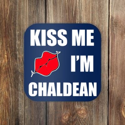 Kiss Me Im Chaldean Coaster