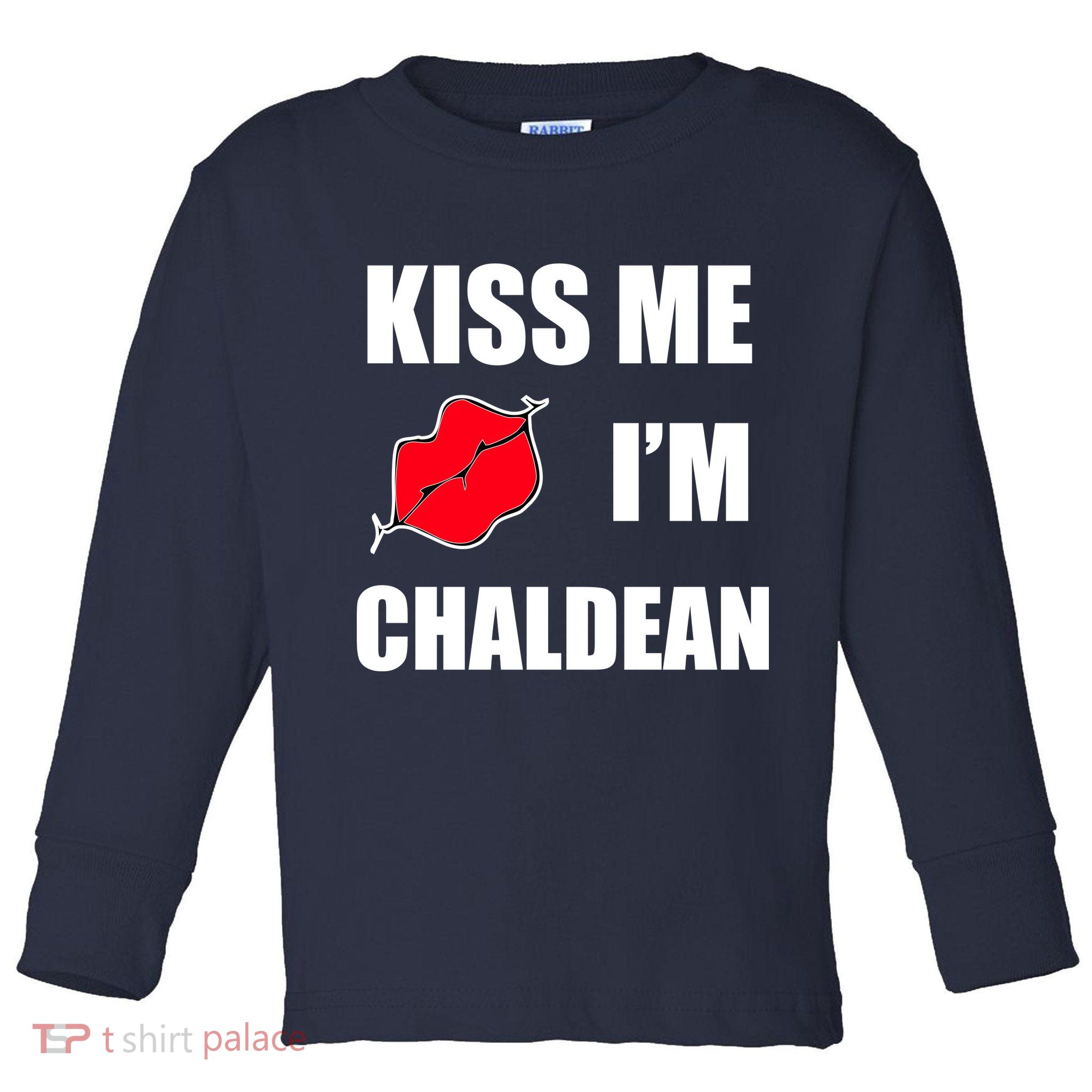 Kiss Me Im Chaldean Toddler Long Sleeve Shirt