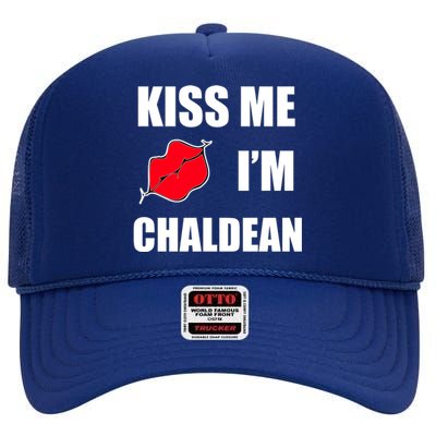 Kiss Me Im Chaldean High Crown Mesh Back Trucker Hat