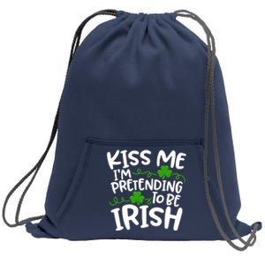 Kiss Me I'm Pretending To Be Irish Sweatshirt Cinch Pack Bag