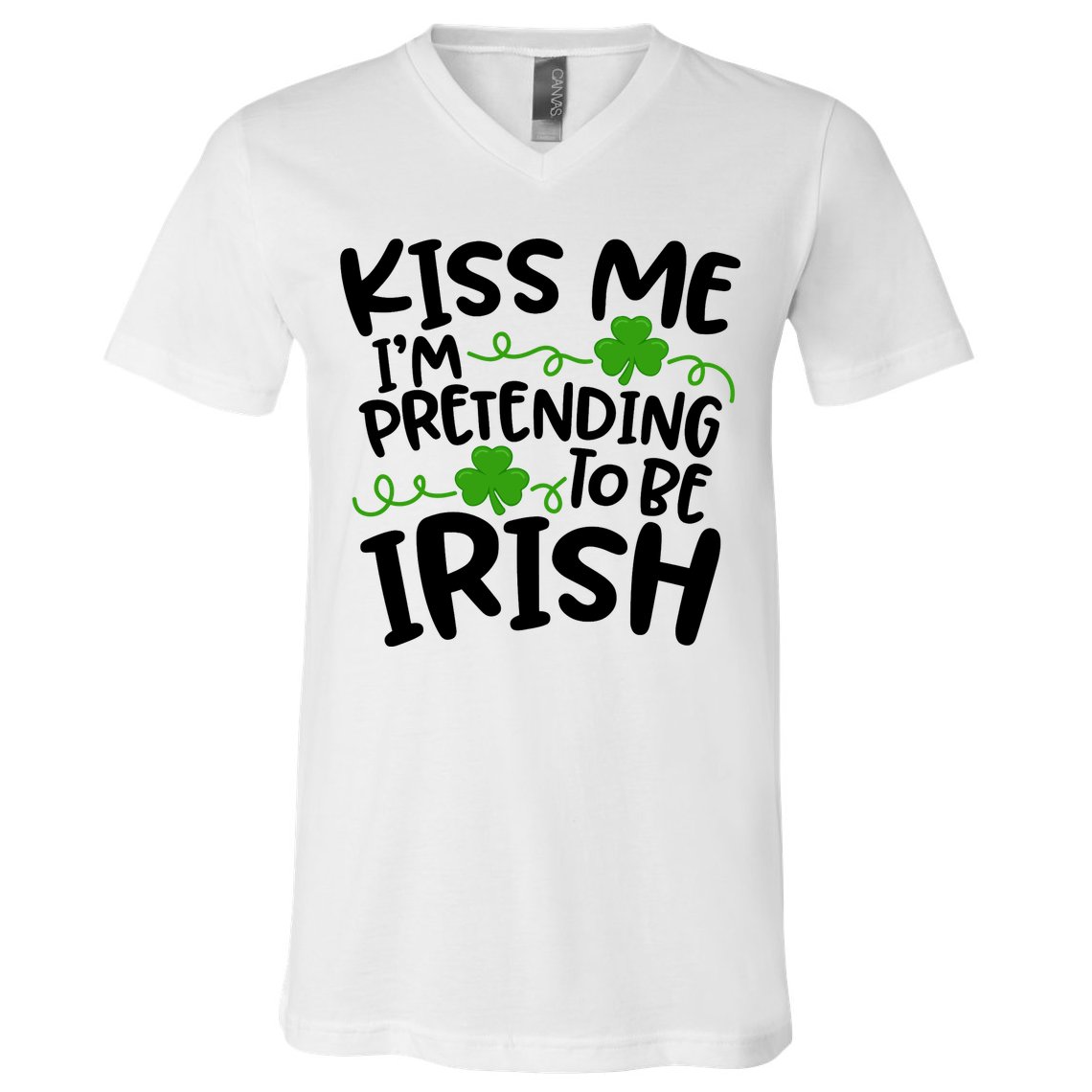 Kiss Me I'm Pretending To Be Irish V-Neck T-Shirt