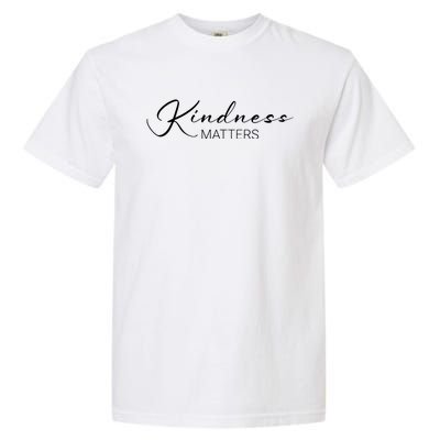 Kindness Matters Garment-Dyed Heavyweight T-Shirt