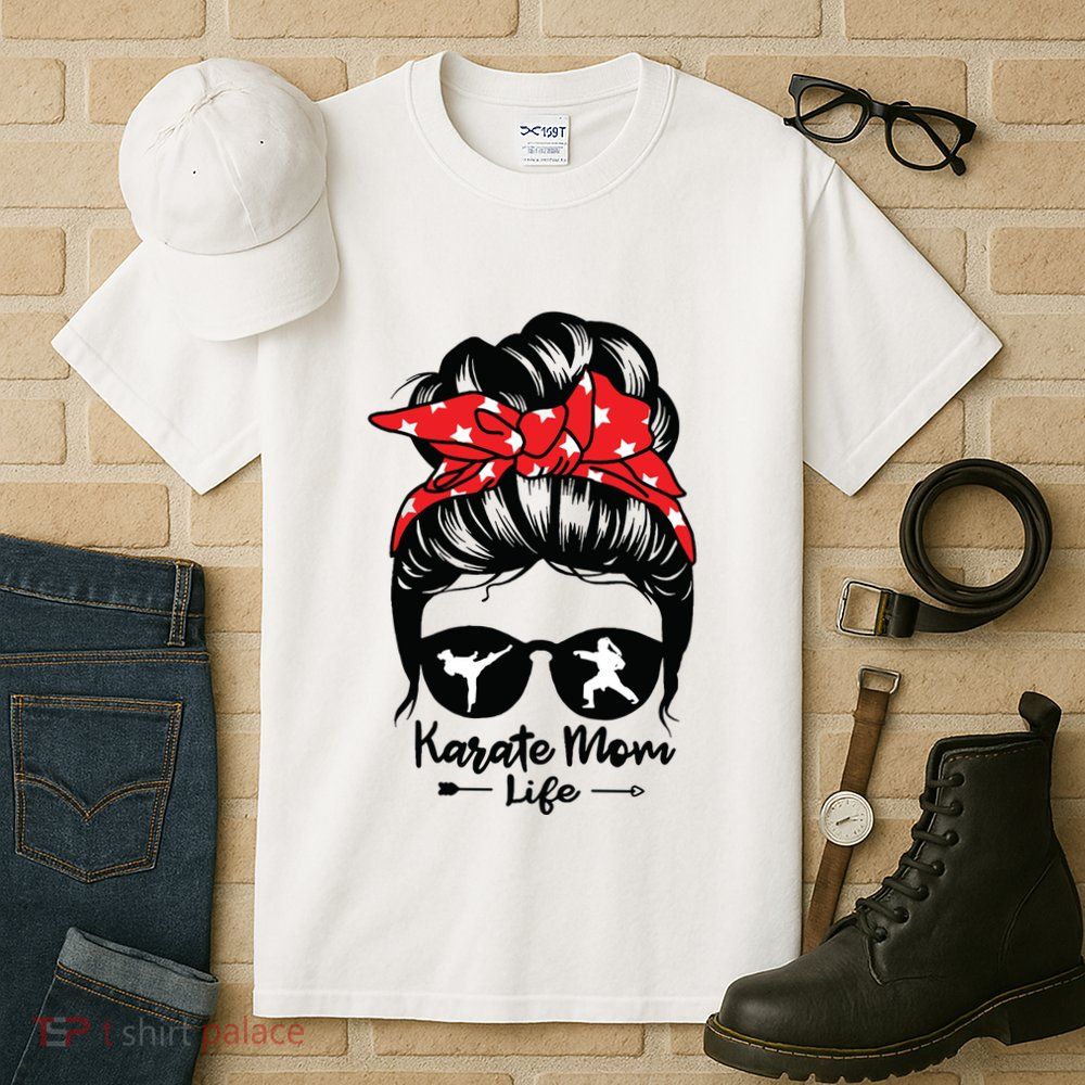 Karate Mom Life Messy Bun Hair Funny Karate Tall T-Shirt