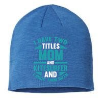 Kitesurfing Mom Mother Kitesurfer Funny Gift Sustainable Beanie