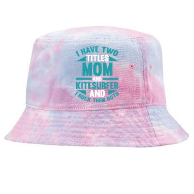 Kitesurfing Mom Mother Kitesurfer Funny Gift Tie-Dyed Bucket Hat