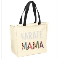 Karate Mama Martial Art Women Gift Funny Karate Mom Zip Tote Bag
