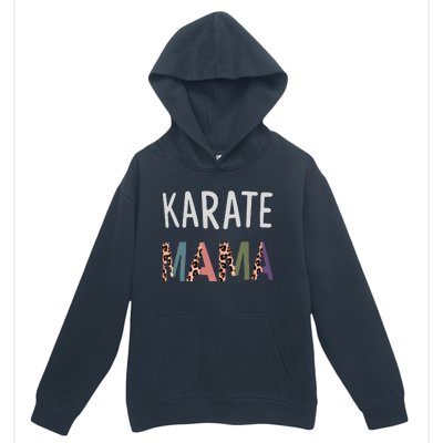 Karate Mama Martial Art Women Gift Funny Karate Mom Urban Pullover Hoodie