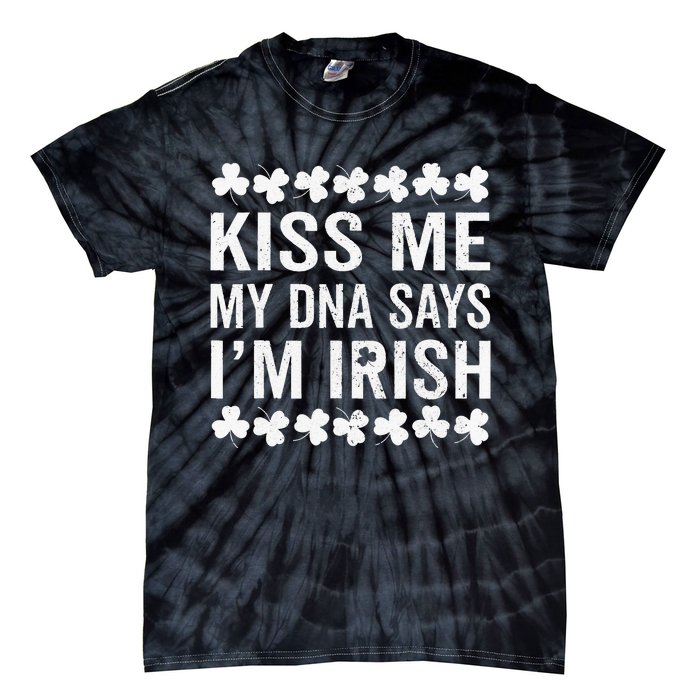 Kissing Me My DNA Says I'm Irish St Patricks Day Vintage Tie-Dye T-Shirt