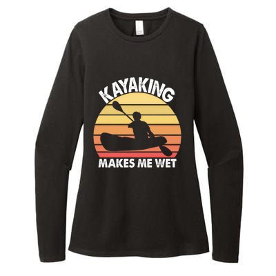 Kayaking Makes Me Wet Funny Kayak Cool Gift Womens CVC Long Sleeve Shirt