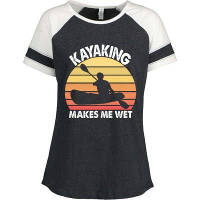 Kayaking Makes Me Wet Funny Kayak Cool Gift Enza Ladies Jersey Colorblock Tee