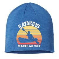 Kayaking Makes Me Wet Funny Kayak Cool Gift Sustainable Beanie