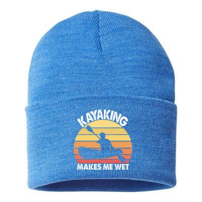 Kayaking Makes Me Wet Funny Kayak Cool Gift Sustainable Knit Beanie