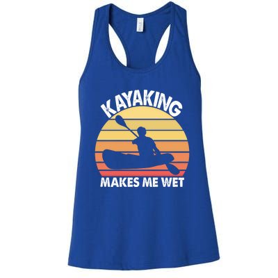 Kayaking Makes Me Wet Funny Kayak Cool Gift Women's Racerback Tank