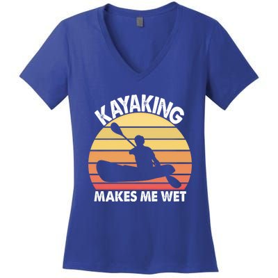 Kayaking Makes Me Wet Funny Kayak Cool Gift Women's V-Neck T-Shirt