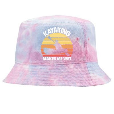 Kayaking Makes Me Wet Funny Kayak Cool Gift Tie-Dyed Bucket Hat