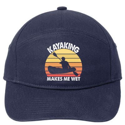 Kayaking Makes Me Wet Funny Kayak Cool Gift 7-Panel Snapback Hat