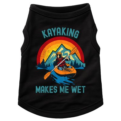 Kayaking Makes Me Wet Doggie Tank