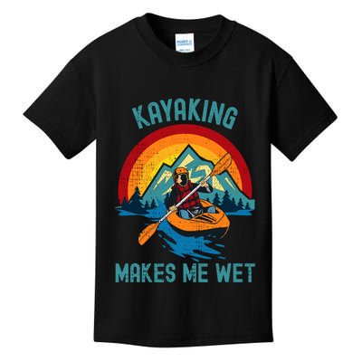 Kayaking Makes Me Wet Kids T-Shirt