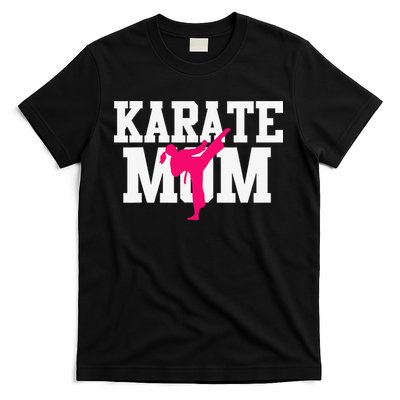 Karate Mom Mother's Day Martial Arts Kickboxing Taekwondo T-Shirt