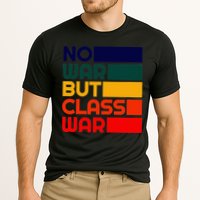Karl Marx No War But Class War Radical Leftist Performance Shirt
