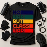 Karl Marx No War But Class War Radical Leftist Performance Shirt