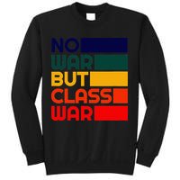 Karl Marx No War But Class War Radical Leftist Sweatshirt