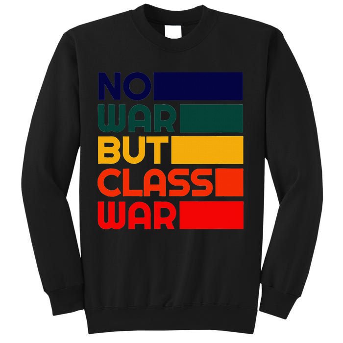 Karl Marx No War But Class War Radical Leftist Sweatshirt