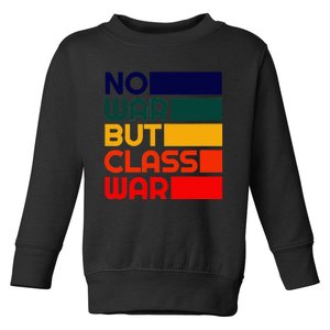 Karl Marx No War But Class War Radical Leftist Toddler Sweatshirt