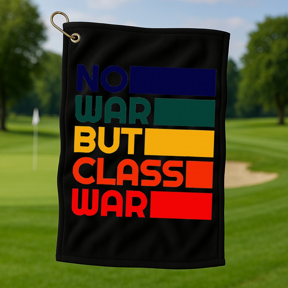 Karl Marx No War But Class War Radical Leftist Golf Towel
