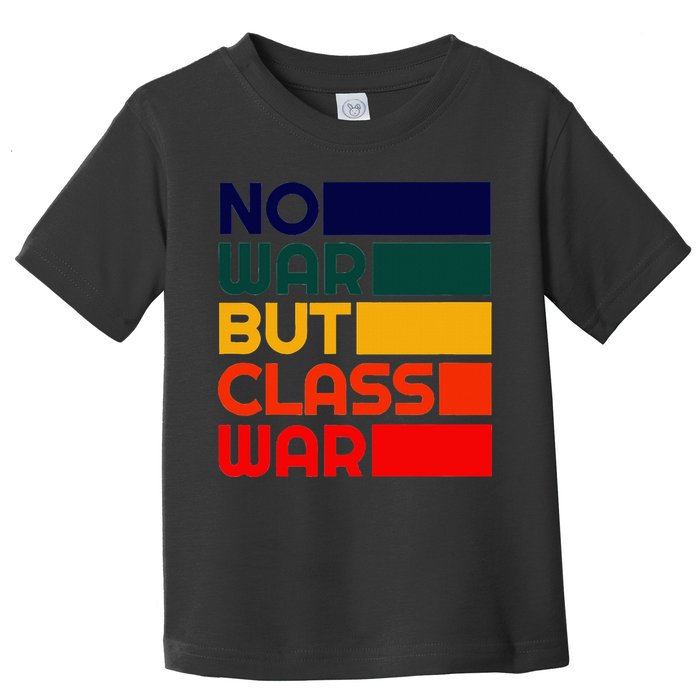 Karl Marx No War But Class War Radical Leftist Toddler T-Shirt
